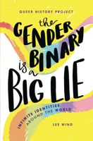 The Gender Binary Is a Big Lie: Infinite Identities and Expressions 1728414547 Book Cover