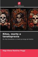 Ritos, morte e tanatopraxia (Portuguese Edition) 6208985072 Book Cover