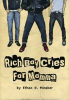 Rich Boy Cries for Momma 0615721206 Book Cover