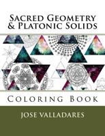 Sacred Geometry & Platonic Solids Coloring Book 1985770415 Book Cover