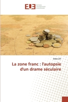 La zone franc: l'autopsie d'un drame séculaire 6139572428 Book Cover