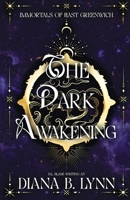 The Dark Awakening: An Adult Vampire and Witch Romance & Urban Fantasy B0BV5CHND1 Book Cover