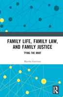 Family Life, Family Law, and Family Justice 1032305312 Book Cover