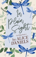 In Plain Sight: A Small Town Romance (Ivy Ridge) 1964971071 Book Cover