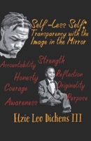 Self-Less Self: Transparency with the Image in the Mirror B0B4X1JYQ7 Book Cover
