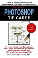 Photoshop Tip Cards : 100+ Simple How to Do It Tips 1794555994 Book Cover