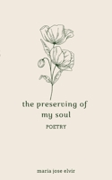 The Preserving of My Soul B09QP2MHJ7 Book Cover