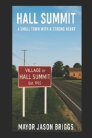 Hall Summit: A Small Town with a Strong Heart B0FG3BP746 Book Cover