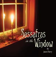 Sassafras in the Window 1615822097 Book Cover