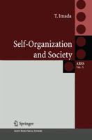 Self-Organization and Society (Springer Series on Agent Based Social Systems) (Springer Series on Agent Based Social Systems) 4431779191 Book Cover