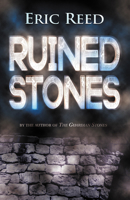 Ruined Stones: By the Author of the Guardian Stones 1464208344 Book Cover