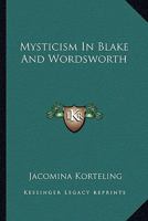 Mysticism In Blake And Wordsworth 1163187488 Book Cover