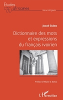 Dictionnaire des mots et expressions du français ivoirien (Études Africaines) (French Edition) 2343107378 Book Cover