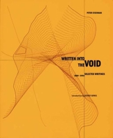 Written into the Void: Selected Writings, 1990-2004 0300111118 Book Cover