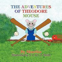 The Adventures of Theodore Mouse 144154920X Book Cover