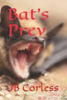 Bat's Prey 1729385893 Book Cover