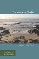 Cancer and Death: A Love Story in Two Voices 1572738510 Book Cover