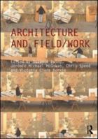 Architecture and Field/Work 0415595401 Book Cover