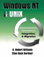 Windows Nt And Unix: Administration, Coexistence, Integration and Migration 0201185369 Book Cover