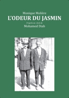 L'odeur du jasmin: D'aprés le récit de Mohamed Diab 2322271381 Book Cover