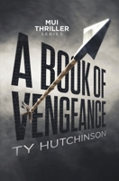 A Book of Vengeance (Mui Thriller Series) B08HRZSYG5 Book Cover