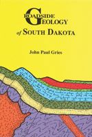 Roadside Geology of South Dakota (Roadside Geology Series) (Roadside Geology Series) 0878423389 Book Cover