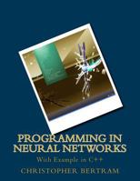 Programming In Neural Networks: With Example in C++ 1500833932 Book Cover