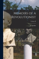 Memoirs of a Revolutionist; Volume II 1016664575 Book Cover