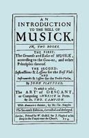 An Introduction to the Skill of Musick. The Grounds and Rules of Musick...Bass Viol...The Art of Descant. [Facsimile of the Seventh edition, 1674] 190433153X Book Cover