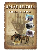 Bouse Arizona Then and Now 1300253029 Book Cover