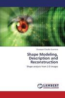 Shape Modeling, Description and Reconstruction 3659418188 Book Cover