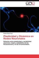 Plasticidad y Dinamica En Redes Neuronales 3659015318 Book Cover