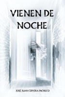 Vienen de Noche (Spanish Edition) B0GVWBF8TL Book Cover
