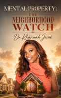 Mental Property: The Neighborhood Watch B0HB4WF1TQ Book Cover