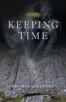 Keeping Time: A Novel 1946724289 Book Cover