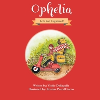 Ophelia: Let's Get Organized! 0978818903 Book Cover