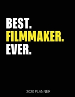 Best Filmmaker Ever 2020 Planner: Filmmaker Weekly & Daily Planner With Monthly Overview | January to December Planner | Personal Organizer With 2020 Calendar 1659999200 Book Cover