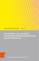 Konvergenz Und Divergenz Im Kontinentalwestgermanischen Dialektkontinuum: Eine Multimethodische Untersuchung Zur Entwicklung Der Deutsch-Niederlandisc 3412523631 Book Cover