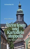 ?hren lesen und Kartoffeln stoppeln: Der Blick zur?ck ... 3752692448 Book Cover