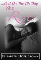 ...and on the 7th Day, She Rests... 0998334006 Book Cover