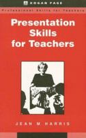 PRESENTATION SKILLS FOR TEACHERS (Professional Skills for Teachers Series) 074941765X Book Cover