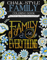 Chalk-Style Family Coloring Book: Color with All Types of Markers, Gel Pens & Colored Pencils 1497201748 Book Cover