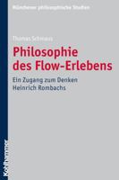 Philosophie Des Flow-Erlebens: Ein Zugang Zum Denken Heinrich Rombachs 317021831X Book Cover