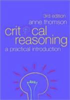 Critical Reasoning: A Practical Introduction 0415241200 Book Cover