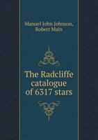 The Radcliffe Catalogue of 6317 Stars 5518538987 Book Cover