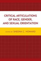 Critical Articulations of Race, Gender, and Sexual Orientation 0739199188 Book Cover