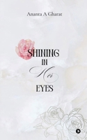 Shining In Her Eyes B0FV8H6MRC Book Cover