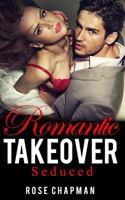 Romantic Takeover: Seduced 1976583152 Book Cover