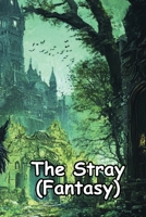 The Stray (Fantasy) B0DRSW8D3R Book Cover