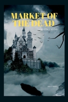 MARKET OF THE DEAD: And Other Myths B0BHG35KH6 Book Cover